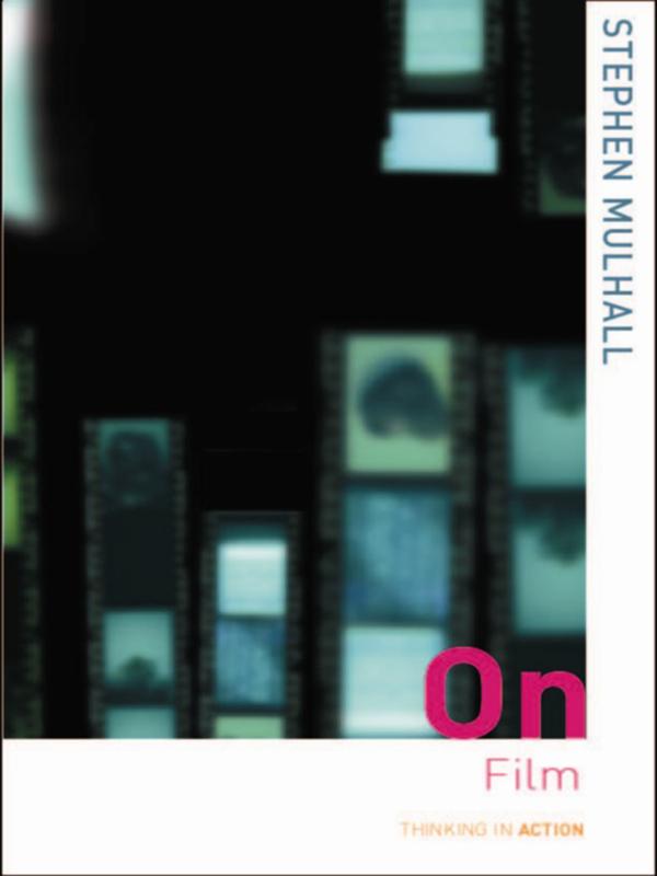 On Film by Stephen Mulhall