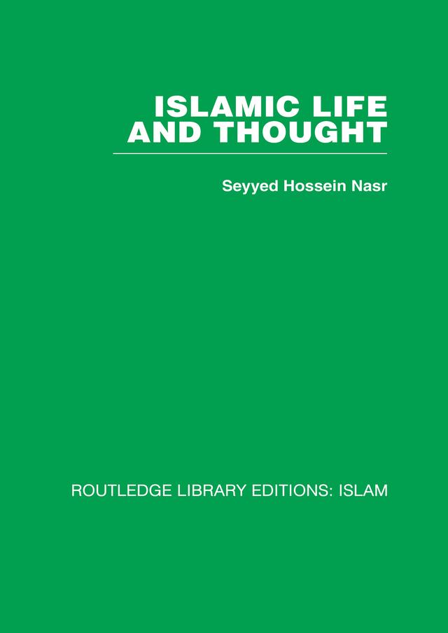 Islamic Life and Thought by Seyyed Hossein Nasr