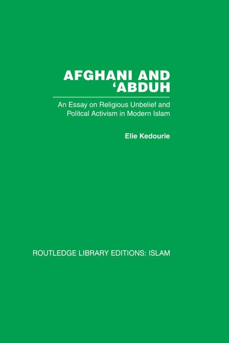 Afghani and 'Abduh by Elie Kedourie