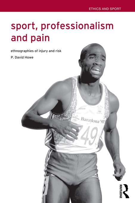Sport, Professionalism and Pain by David Howe