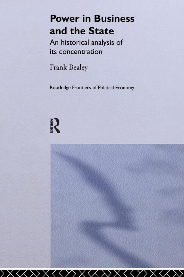 Power in Business and the State by Frank Bealey