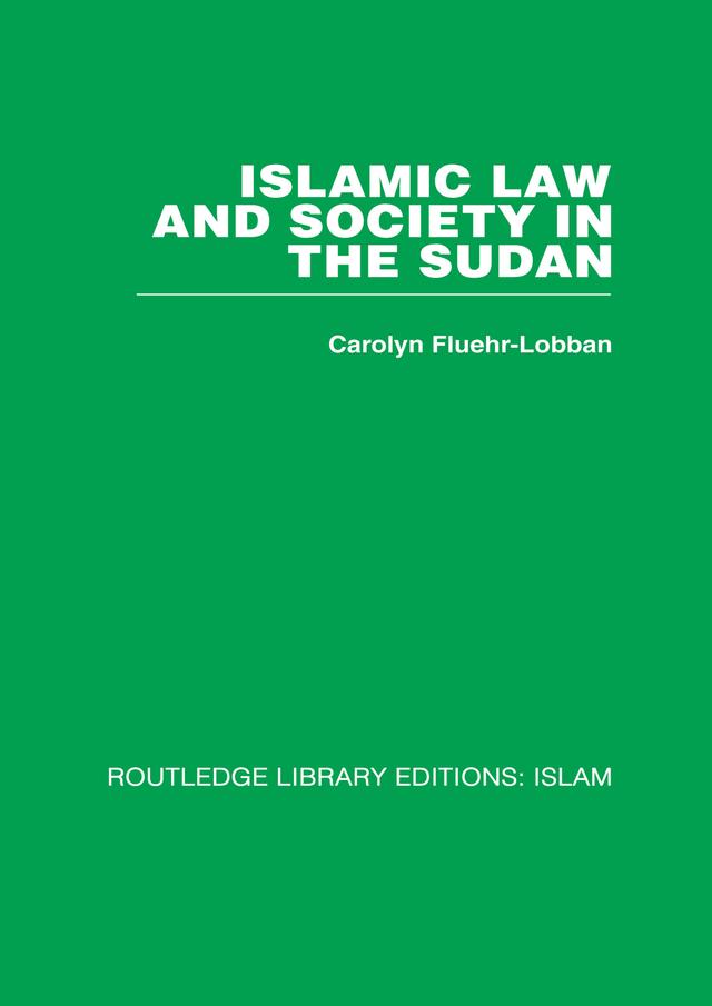Islamic Law and Society in the Sudan by Carolyn Fluehr-Lobban
