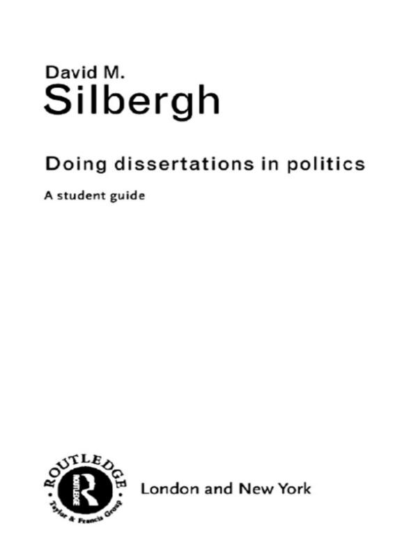 Doing Dissertations in Politics by David Silbergh