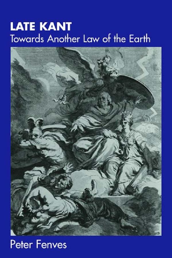 Late Kant by Peter Fenves