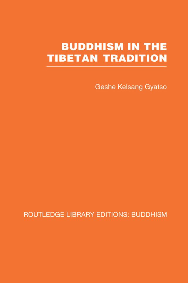 Buddhism in the Tibetan Tradition by Geshe Kelsang Gyatso