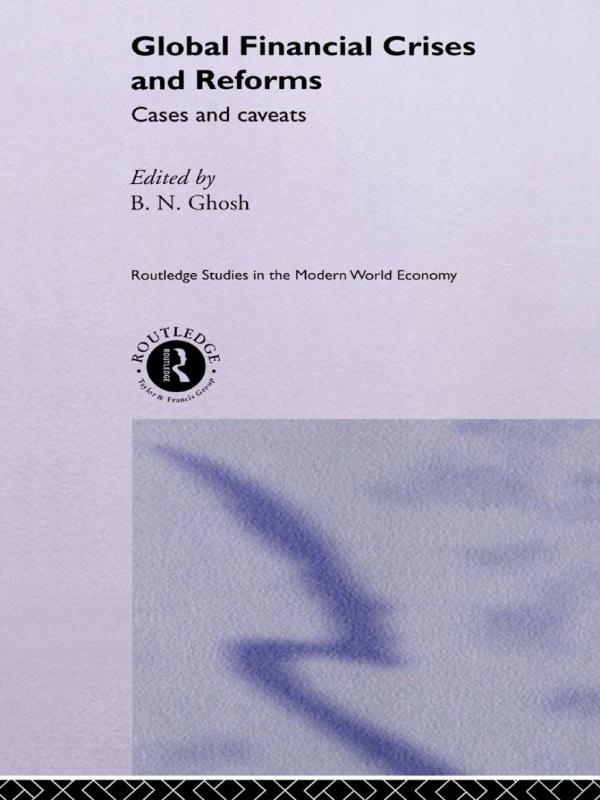 Global Financial Crises and Reforms by B. N. Ghosh