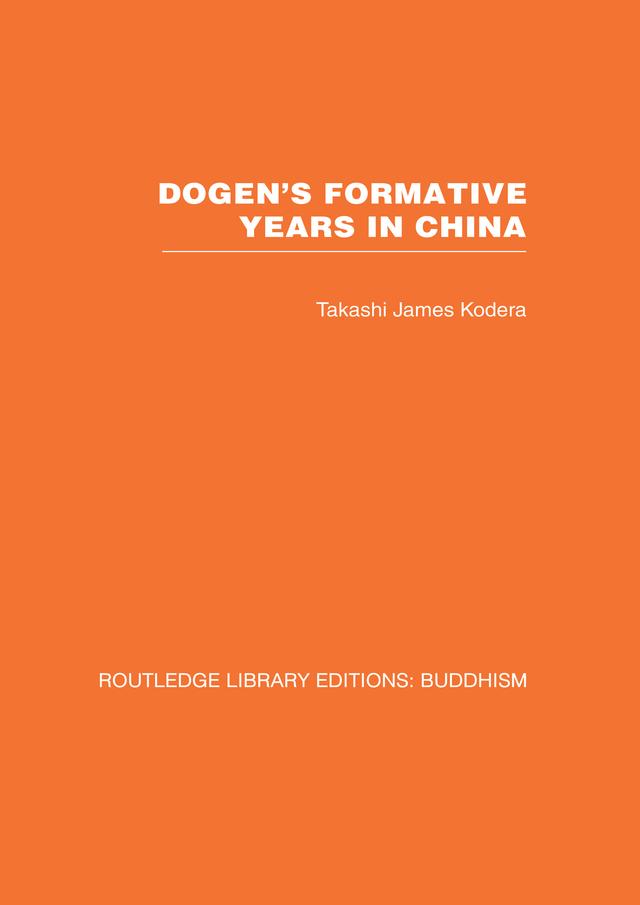 Dogen's Formative Years by Takashi James Kodera