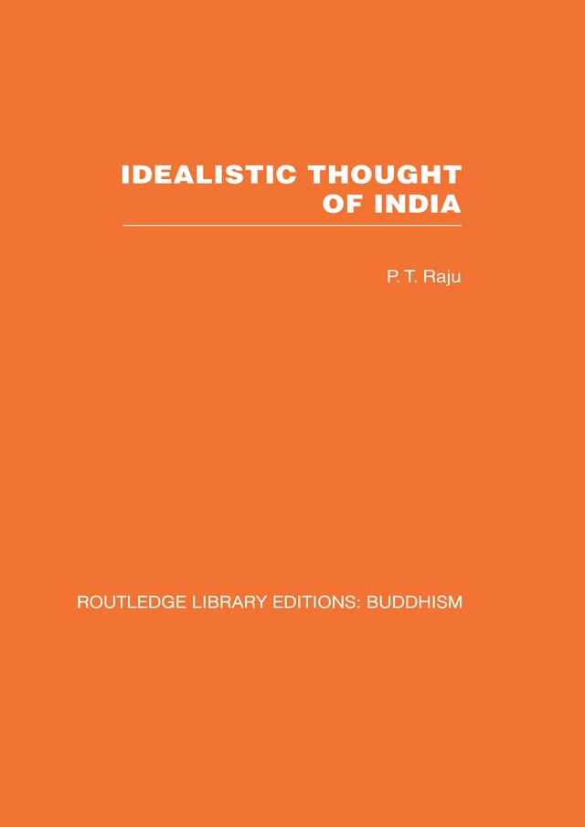 Idealistic Thought of India by P T Raju