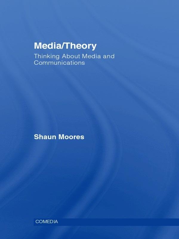 Media/Theory by Shaun Moores