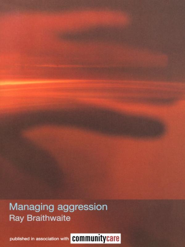 Managing Aggression by Ray Braithwaite