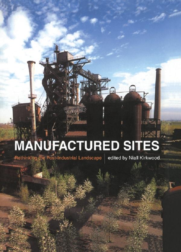 Manufactured Sites by Niall Kirkwood