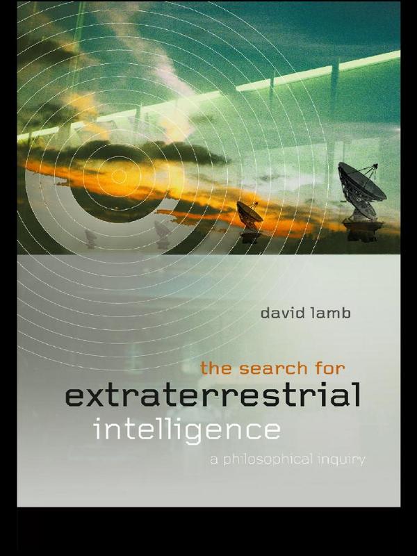 The Search for Extra Terrestrial Intelligence by David Lamb