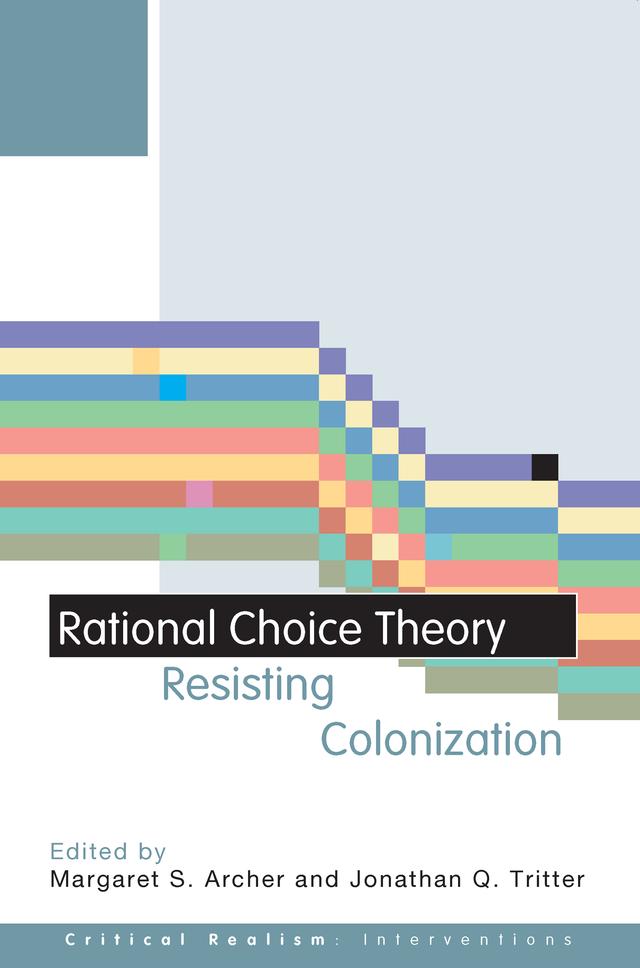 Rational Choice Theory by Jonathan Q. Tritter, Margaret S. Archer