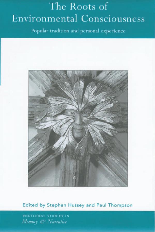 The Roots of Environmental Consciousness by Paul Thompson, Stephen Hussey