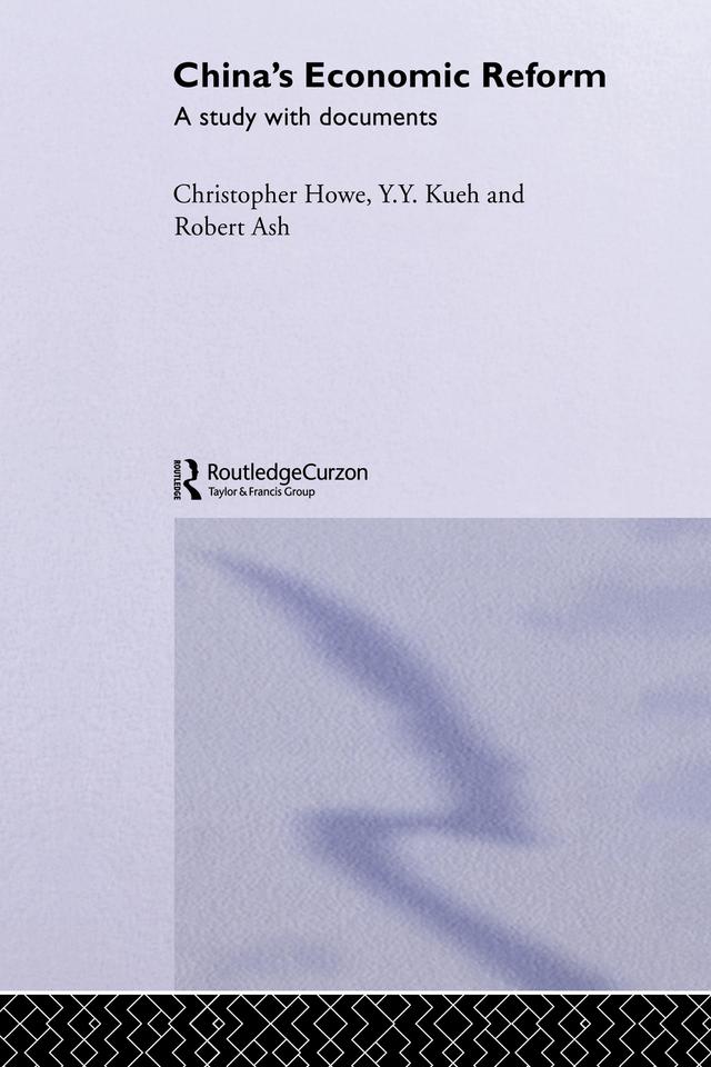 China's Economic Reform by Christopher Howe, Robert Ash, Y Y Kueh, Y. Y. Kueh