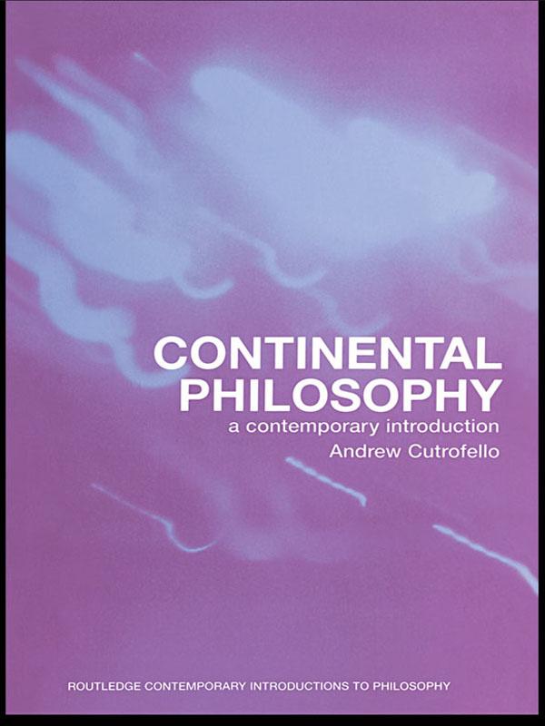 Continental Philosophy by Andrew Cutrofello