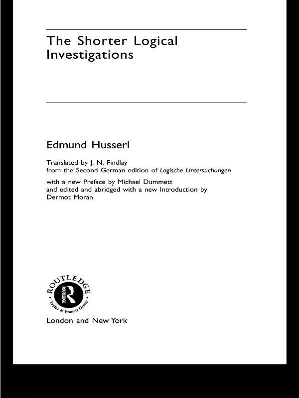The Shorter Logical Investigations by Dermot Moran, Edmund Husserl, J.N. Findlay