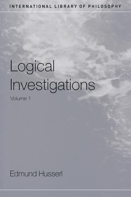 Logical Investigations Volume 1 by Dermot Moran, Edmund Husserl, J.N. Findlay