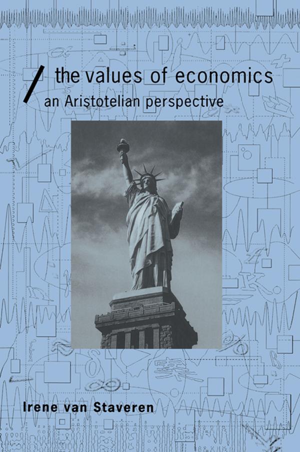 The Values of Economics by Irene van Staveren