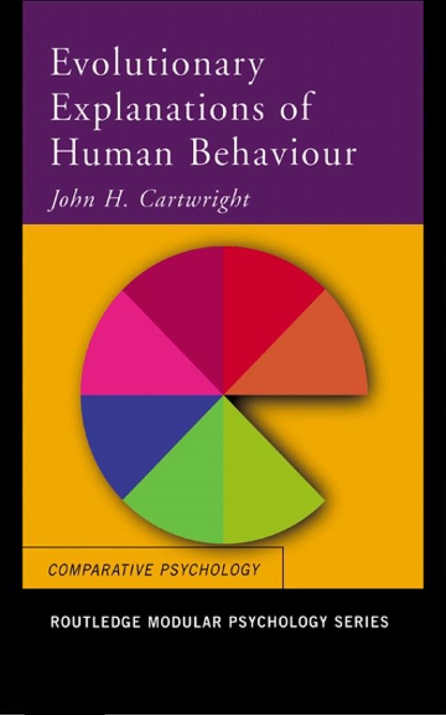 Evolutionary Explanations of Human Behaviour by John H. Cartwright
