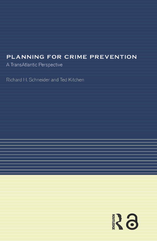 Planning for Crime Prevention by Richard H Schneider, Ted Kitchen