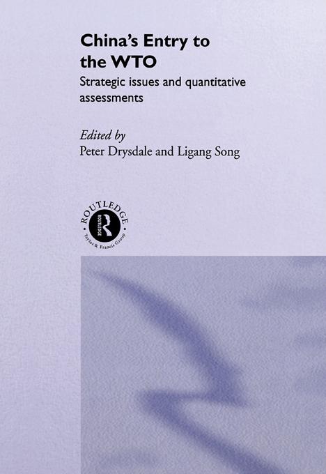 China's Entry into the World Trade Organisation by Ligang Song, Peter Drysdale