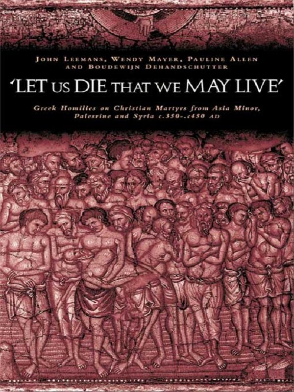 'Let us die that we may live' by Boudewijn Dehandschutter, Johan Leemans, Pauline Allen, Wendy Mayer