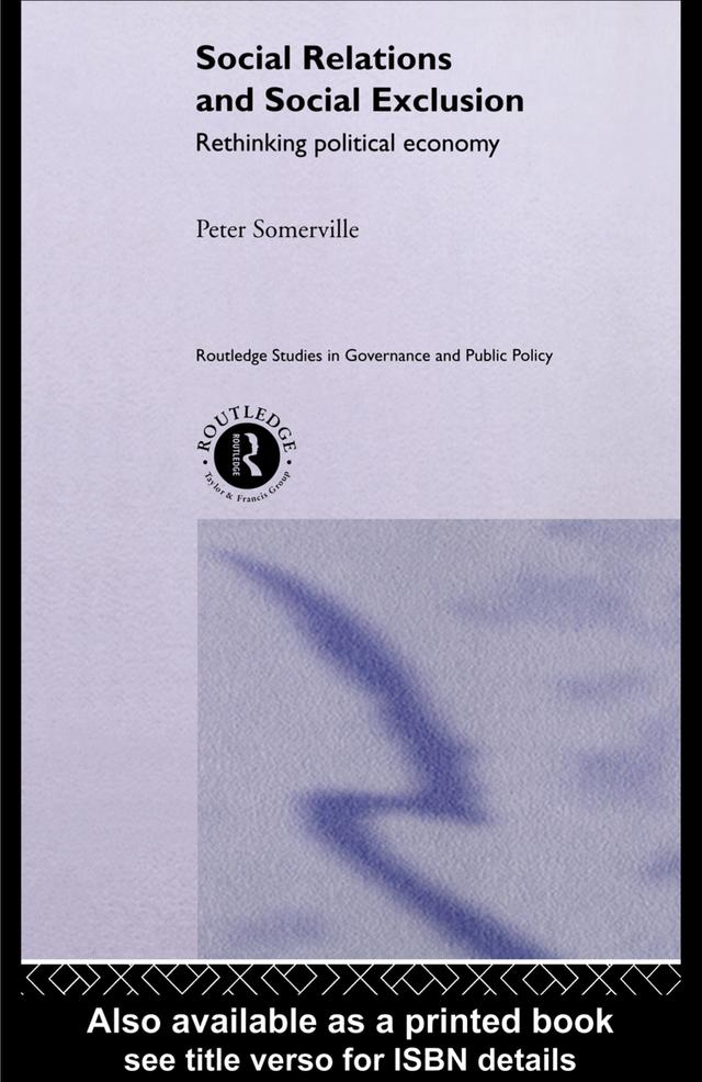 Social Relations and Social Exclusion by Peter Somerville