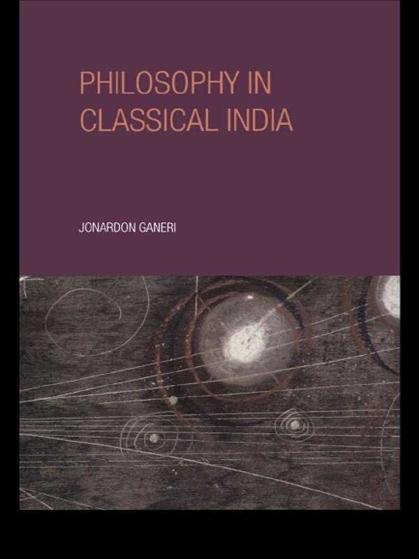 Philosophy in Classical India by Jonardon Ganeri