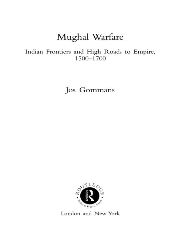 Mughal Warfare by J.J.L. Gommans