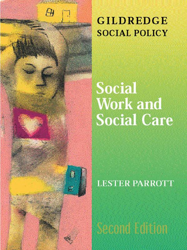 Social Work and Social Care by Lester Parrott