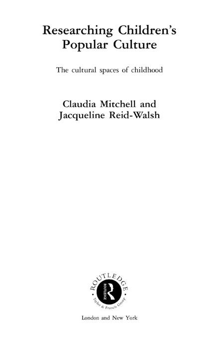 Researching Children's Popular Culture by Claudia Mitchell, Jacqueline Reid-Walsh