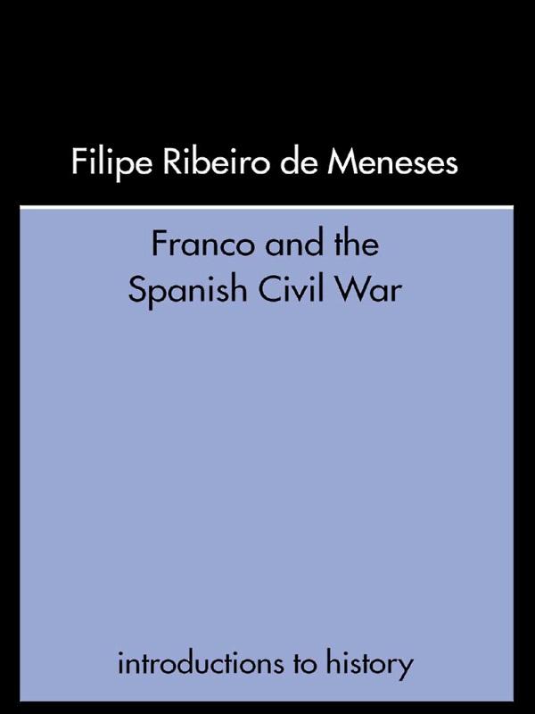 Franco and the Spanish Civil War by Filipe Ribeiro De Meneses