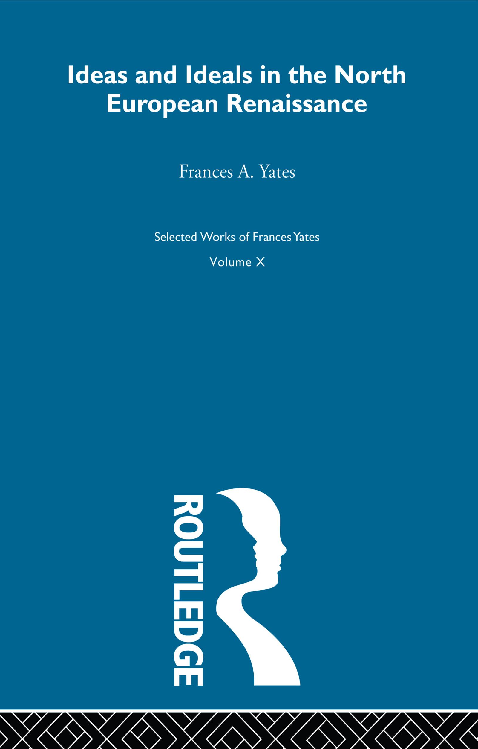 Ideas and Ideals in the North European Renasissance