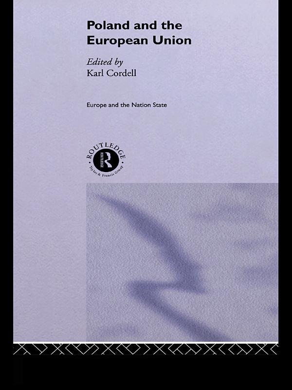 Poland and the European Union by Karl Cordell