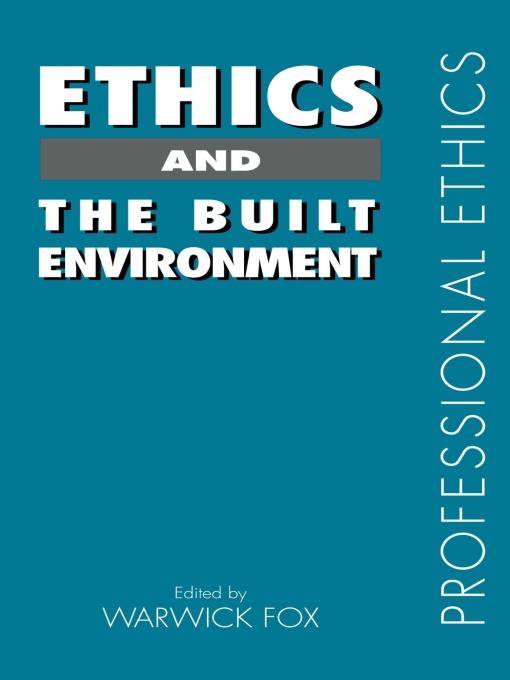 Ethics and the Built Environment by Warwick Fox