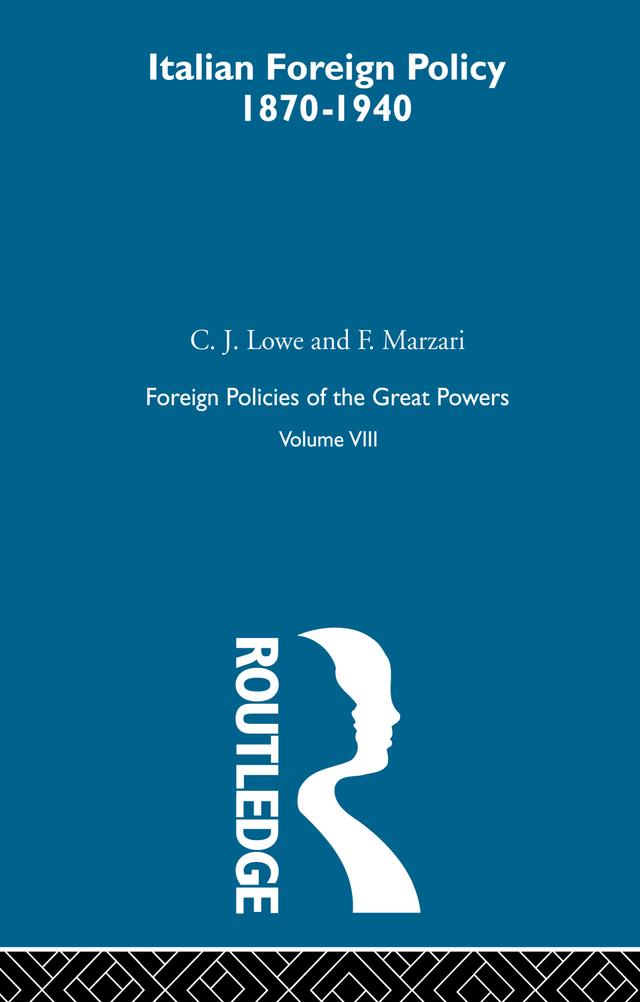 Italian Foreign Policy 1870-1940 by C.J. Lowe, F. Marzari