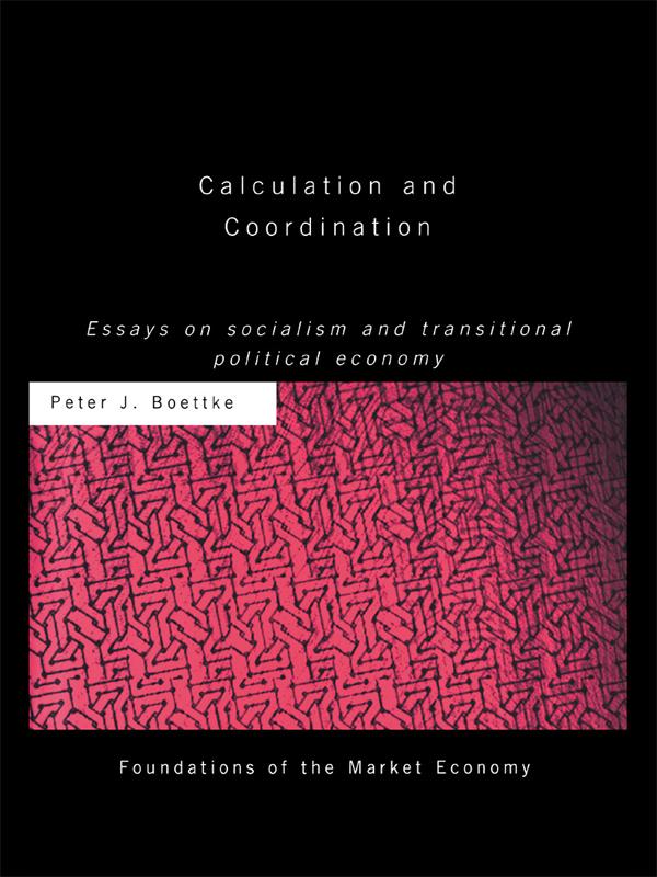 Calculation and Coordination by Peter J Boettke