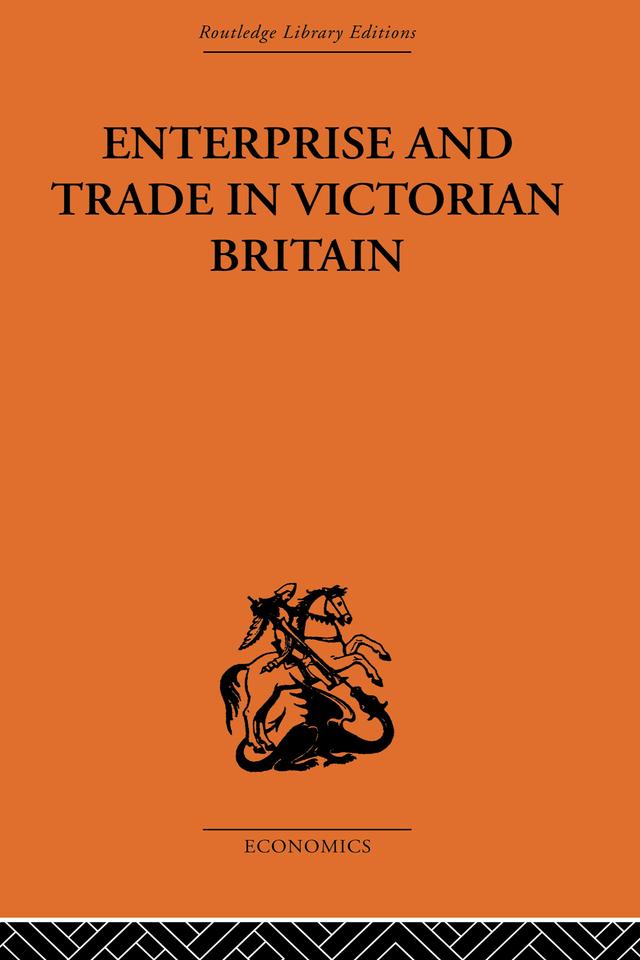 Enterprise and Trade in Victorian Britain by D. N. McCloskey