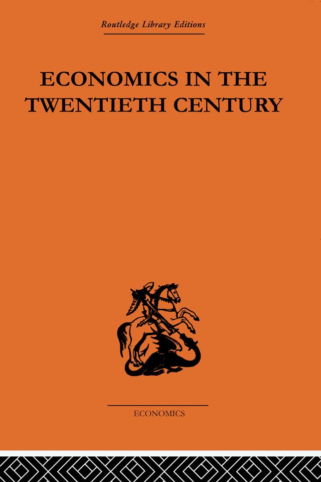 Economics in the Twentieth Century by Noel D. Moulton, R. A. Seligman, Theo Suranyi-Unger