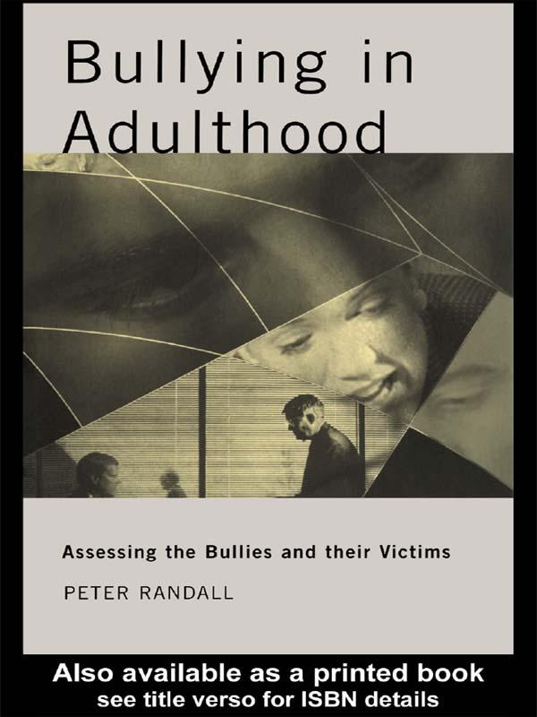Bullying in Adulthood by Peter Randall