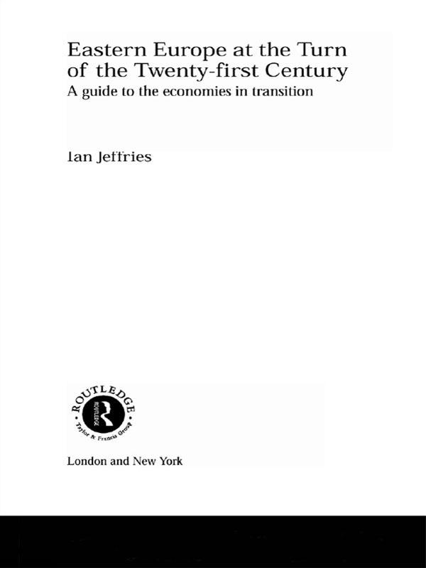 Eastern Europe at the Turn of the Twenty-First Century by Ian Jeffries