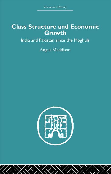 Class Structure and Economic Growth by Angus Maddison