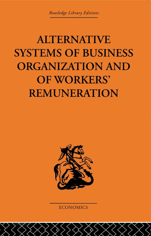 Alternative Systems of Business Organization and of Workers' Renumeration by J.E. Meade