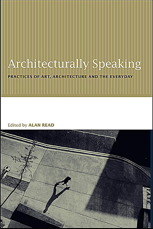 Architecturally Speaking by Alan Read
