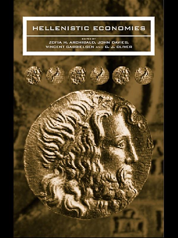 Hellenistic Economies by Graham Oliver, John Davies, Vincent Gabrielsen, Zofia H. Archibald