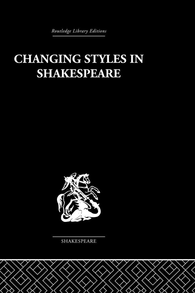 Changing Styles in Shakespeare by Ralph Berry