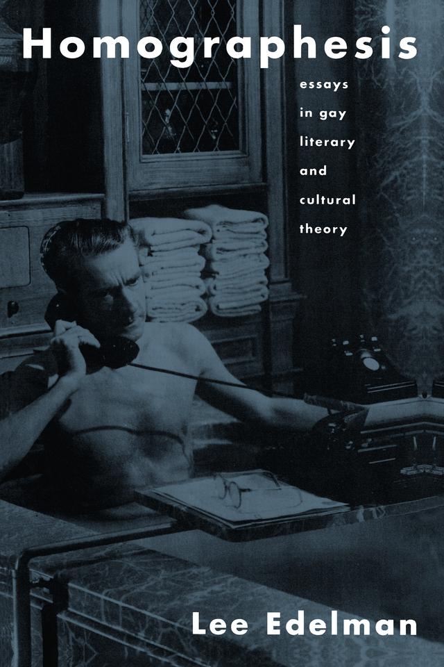 Homographesis by Lee Edelman