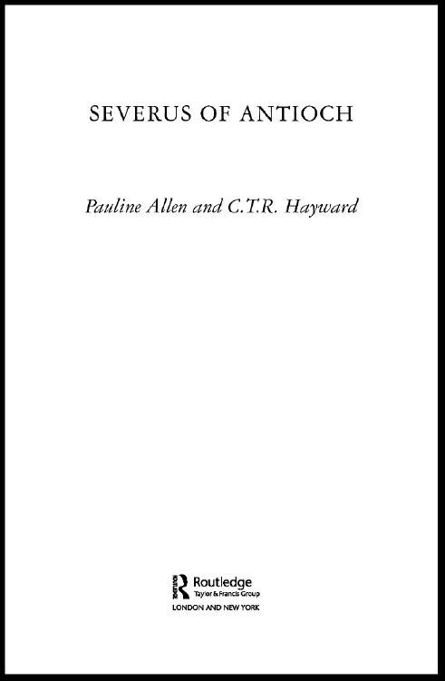 Severus of Antioch by C.T.R Hayward, Pauline Allen