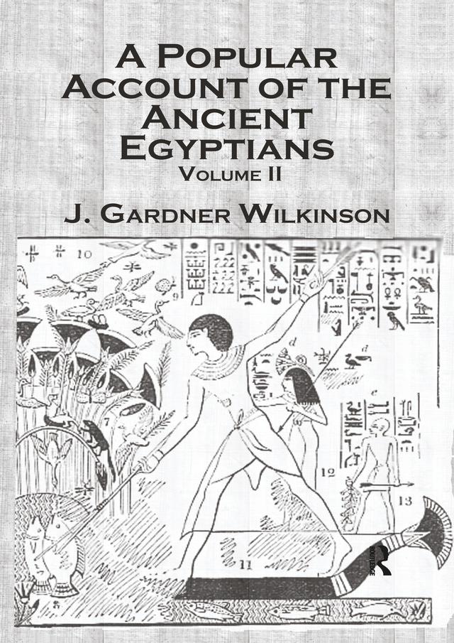 Ancient Egyptians (2 Vols) by J. Gardner Wilkinson